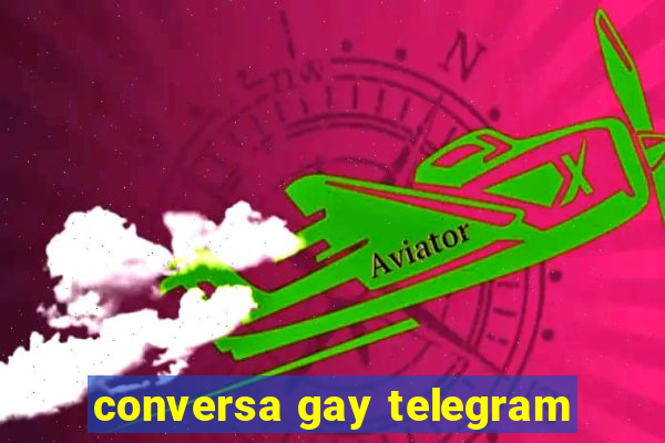 conversa gay telegram